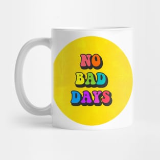 No Bad Days Pin Mug